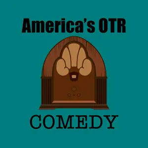 America's OTR - Old Time Comedy Radio