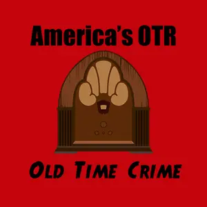 America's OTR - Old Time Crime