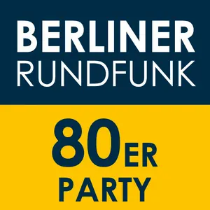 Berliner Rundfunk – 80er Party