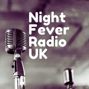 NIGHT FEVER RADIO UK